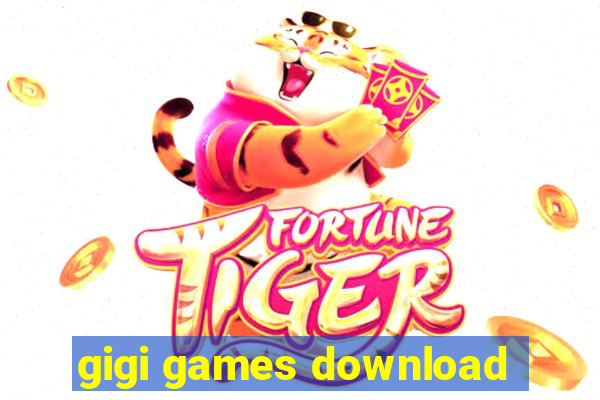 gigi games download